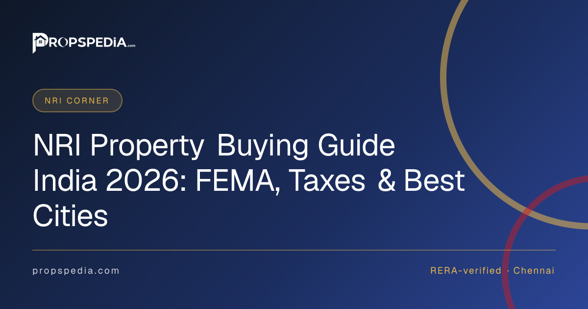 NRI Property Buying Guide India 2026: FEMA, Taxes & Best Cities