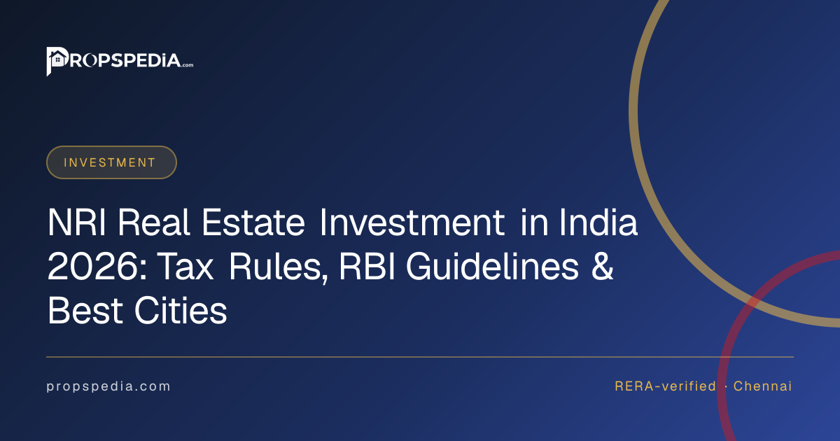 NRI Real Estate Investment in India 2026: Tax Rules, RBI Guidelines & Best Cities