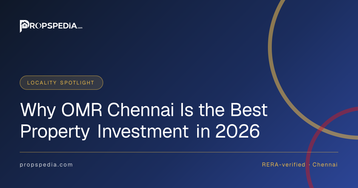 Why OMR Chennai Is the Best Property Investment in 2026